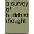 A survey of Buddhist thought