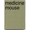 Medicine mouse door Jerry Friedman