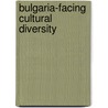 Bulgaria-Facing Cultural Diversity by P. Makariev