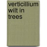 Verticillium wilt in trees door J.K. Goud
