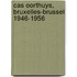 Cas Oorthuys, Bruxelles-Brussel 1946-1956