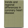 Trends and regional differences in coronary heart disease door S. de Henauw