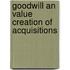 Goodwill an value creation of acquisitions
