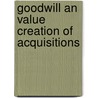 Goodwill an value creation of acquisitions by M.P. Lycklama à Nijeholt