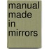 Manual Made in Mirrors