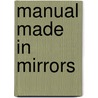 Manual Made in Mirrors door C.H.M.P. Klinkers