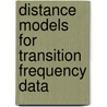 Distance models for transition frequency data door M. de Rooij