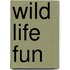 Wild Life Fun