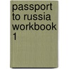 Passport to Russia Workbook 1 door Nadja Louwerse