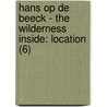 Hans Op de Beeck - The Wilderness Inside: Location (6) door N. Oxley