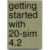 Getting started with 20-sim 4.2 door M.A. Groothuis
