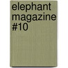 Elephant Magazine #10 door Marc Valli