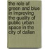 The role of green and blue in improving the quality of public urban space in the city of Dalian