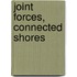 Joint forces, connected shores