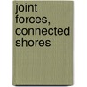 Joint forces, connected shores door H. Vandersmissen