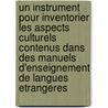 Un instrument pour inventorier les aspects culturels contenus dans des manuels d'enseignement de langues etrangeres door N.S.L. van der Sanden-Piva