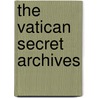 The Vatican Secret Archives door VdH Books