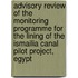 Advisory review of the monitoring programme for the lining of the Ismailia Canal Pilot Project, Egypt