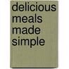 Delicious meals made simple by Wim van de Vis