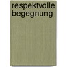 Respektvolle Begegnung by Erik Bosch