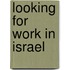Looking for work in Israel