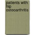 Patients with hip osteoarthritis