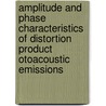 Amplitude and phase characteristics of distortion product otoacoustic emissions by S. Schneider
