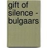 Gift of Silence - Bulgaars door H.H. Sri Sri Ravi Shankar