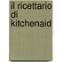 Il Ricettario di KitchenAid