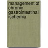 Management of chronic Gastrointestinal Ischemia door Aria Sana