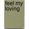 Feel My Loving door U.F.C.