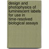 Design and photophysics of luminescent labels for use in time-resolved biological assays door E.B. van der Tol
