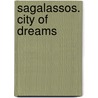 Sagalassos. City of Dreams door Marc Waelkens