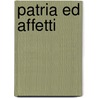Patria ed Affetti by A. Grazi