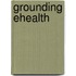 Grounding eHealth