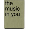 The Music in You door P.G. Dunn
