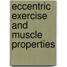Eccentric exercise and muscle properties by J.M. Rijkelijkhuizen