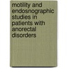 Motility and endosnographic studies in patients with anorectal disorders door C.E.J. Sloots