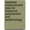 Repeated measurement data for exposune assessment and epidemiology door C. Peretz