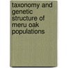 Taxonomy and Genetic Structure of Meru Oak Populations door J.O. Ahenda