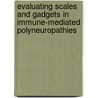Evaluating scales and gadgets in immune-mediated polyneuropathies door I.S.J. Merkies