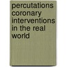 Percutations coronary interventions in the real world door G. Brueren