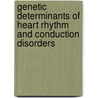 Genetic determinants of Heart Rhythm and Conduction Disorders door M. Eijgelsheim