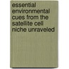 Essential environmental cues from the satellite cell niche unraveled door K.J.M. Boonen
