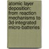 Atomic Layer Deposition: from Reaction Mechanisms to 3D-integrated Micro-batteries