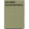 Sensible sonochemistry door M.M. van Iersel