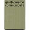 Geintegreerde communicatie by M. Vos
