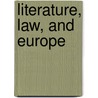 Literature, Law, and Europe door C. Magris