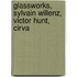 Glassworks, Sylvain Willenz, Victor Hunt, Cirva