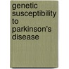 Genetic susceptibility to Parkinson's Disease door B.S. Harhangi